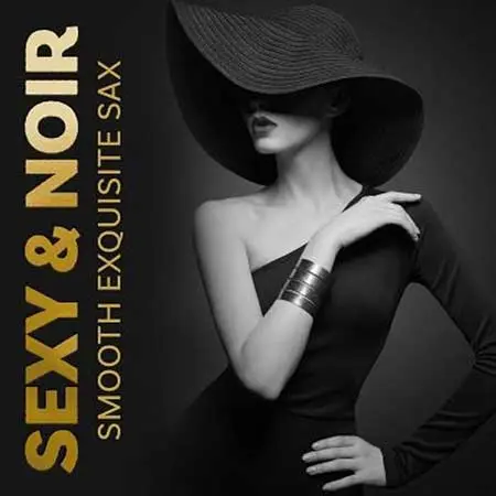 Sexy & Noir Smooth Exquisite Sax Jazz Music (2024)