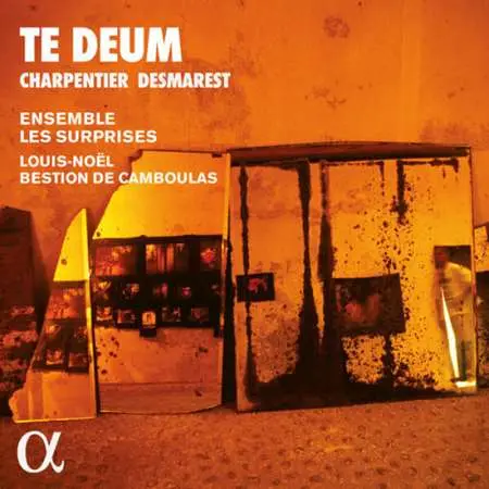 Ensemble les Surprises - Charpentier & Desmarest: Te Deum (2024)