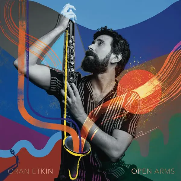 Oran Etkin - Open Arms (2024)