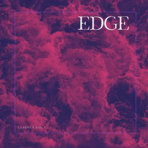 Edge - Latency, Vol. I (2024)