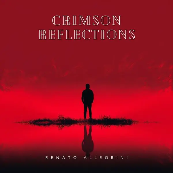 Renato Allegrini - Crimson Reflections (2024)