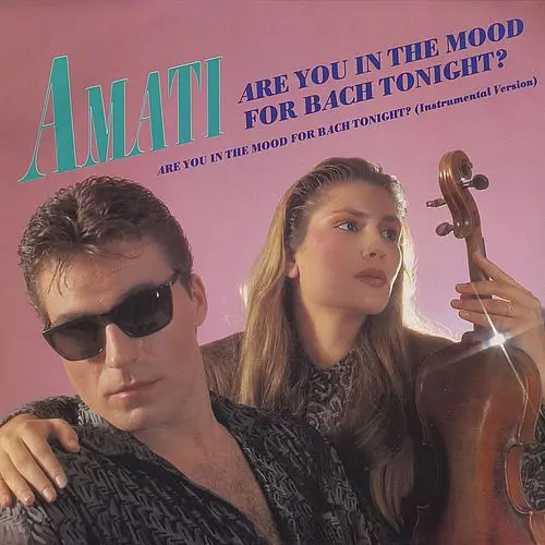 Amati - Are You In The Mood For Bach Tonight? (12'' Maxi-Single) (1986)