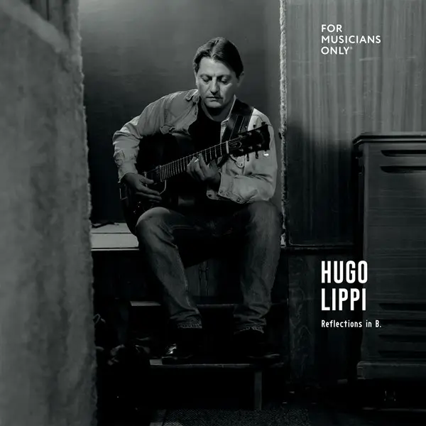 Hugo Lippi - Reflections in B (2024)