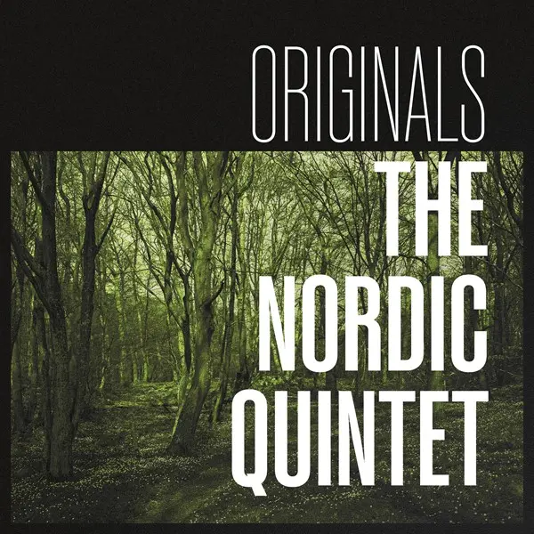 Karl-Martin Almqvist  Carl Winther & Ari Bragi Karason - Originals by The Nordic Quintet (2024)