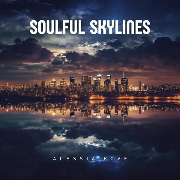 Alessia Bove - Soulful Skylines (2024)