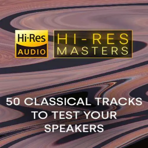 Hi-Res Masters: 50 Classical Tracks to Test your Speakers (2024)