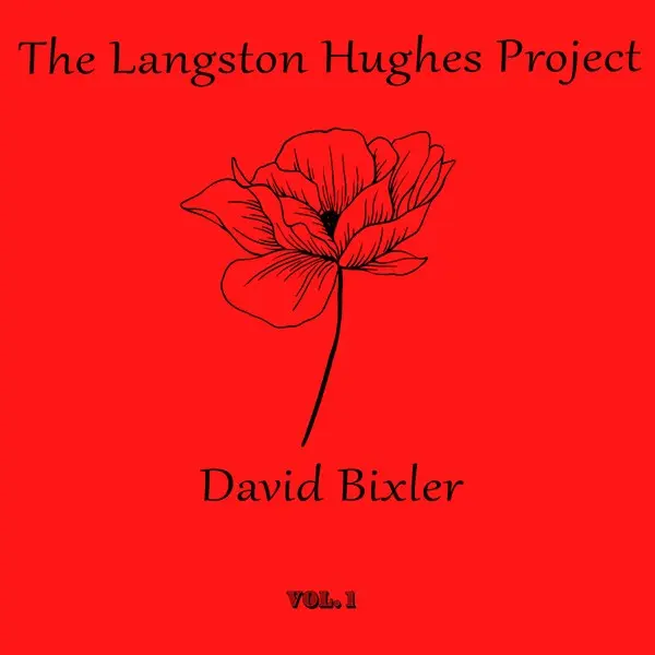 David Bixler - The Langston Hughes Project  Vol. 1 (2024)