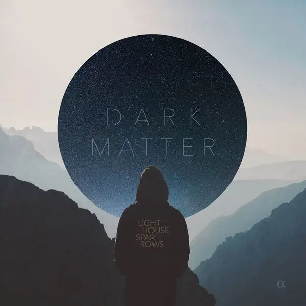 Lighthouse Sparrows - Dark Matter (2024)