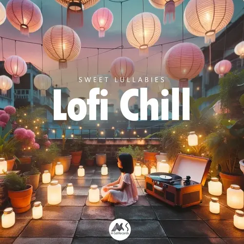 Lofi Chill: Sweet Lullabies (2024)