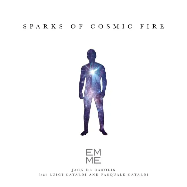 Jack De Carolis - Sparks of Cosmic Fire (2024)