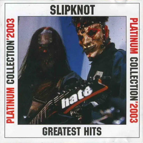 Slipknot - Greatest Hits - Platinum Collection'2003 (2003)