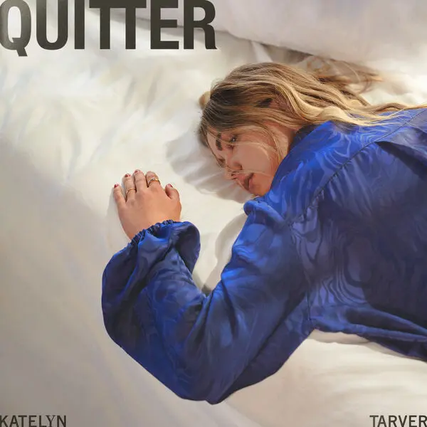 Katelyn Tarver - Quitter (2024)