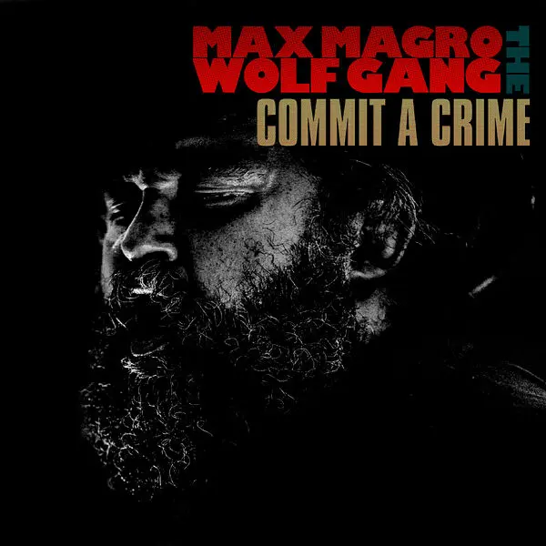 Max Magro And The Wolfgang - Commit a Crime (2024)