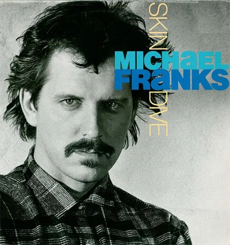 Michael Franks - Skin Dive (1985)
