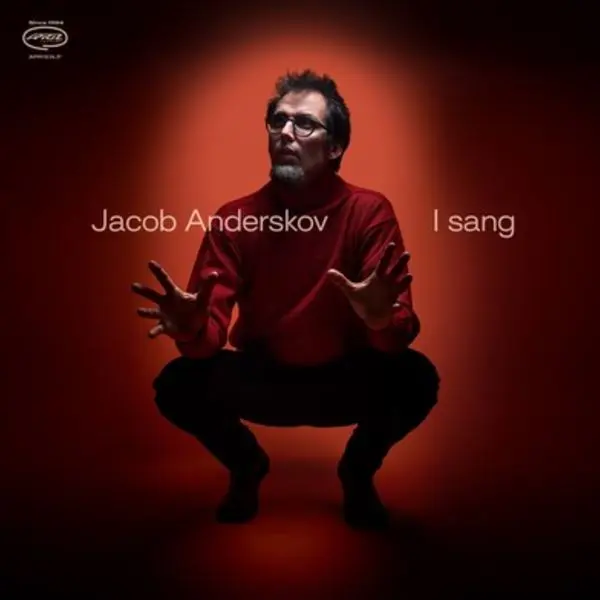 Jacob Anderskov - I sang (2024)