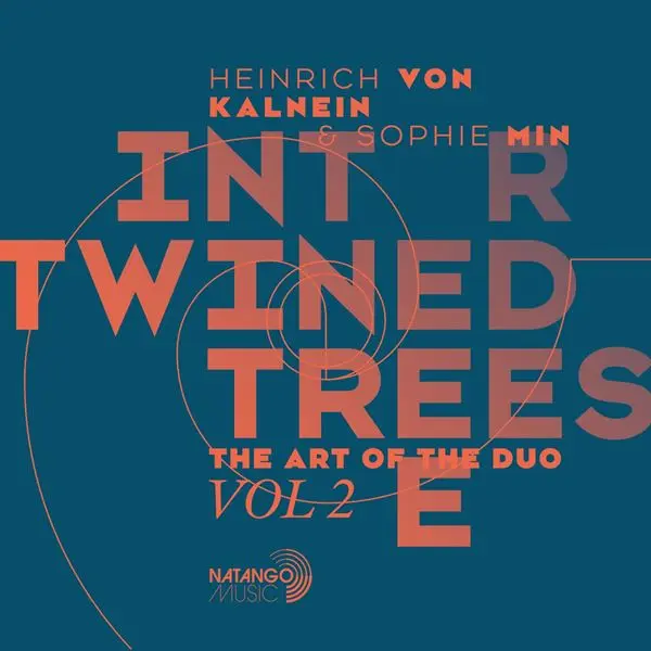 Heinrich von Kalnein & Sophie Min - Intertwined Trees (2024)