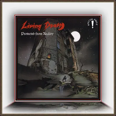 Living Death - Protected From Reality (1987)