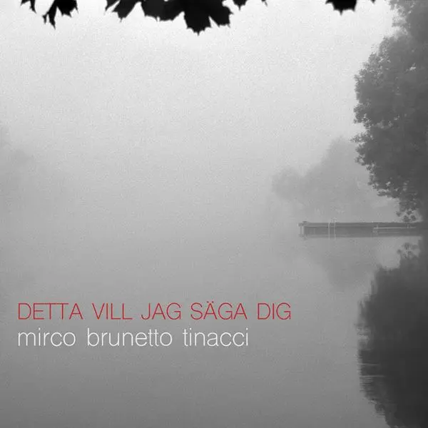 Mirco Brunetto Tinacci - Detta vill jag säga dig (2024)