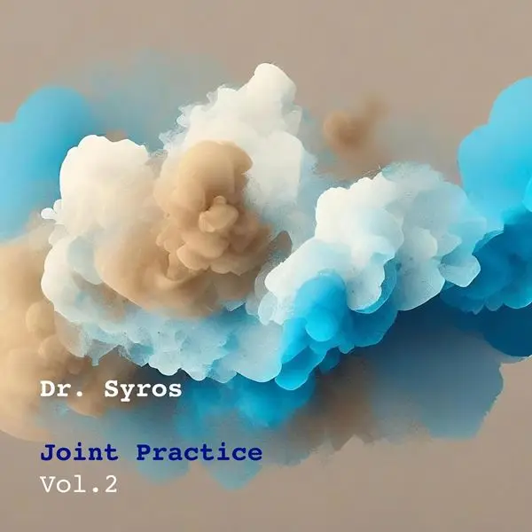 Dr. Syros - Joint Practice, Vol. 2 (2024)