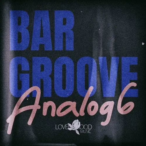 Bar Groove Analog 6 (2024)