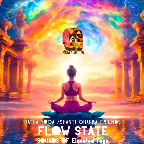 Hatha Yoga & Shanti Chakra Friends - Flow State: Sounds for Elevated Yoga (2024)