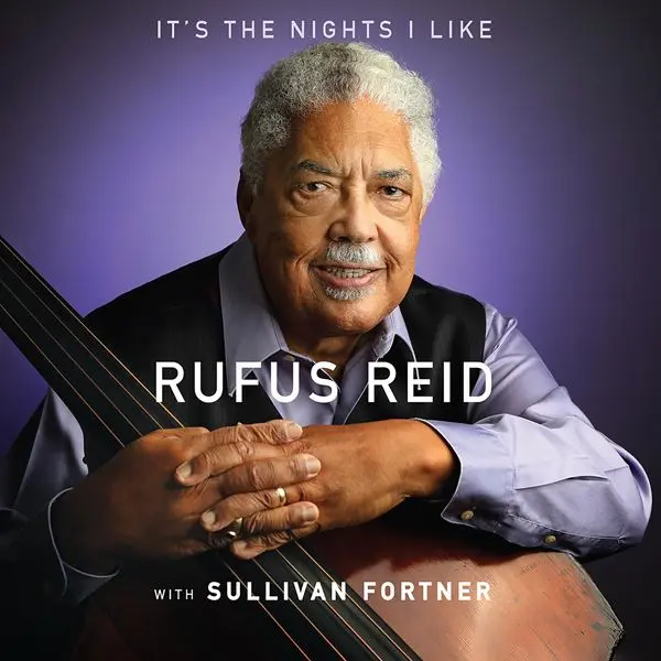 Rufus Reid - It's the Nights I Like (2024)