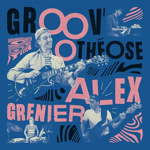 Alex Grenier - Groov'othéose (2024)