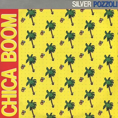 Silver Pozzoli - Chica Boom (12'' Maxi-Single) (1987)