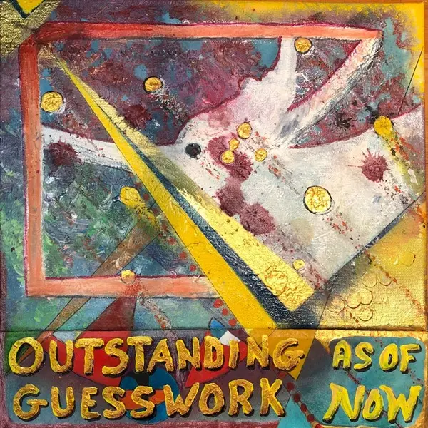 Outstanding Guesswork - As Of Now (2024)