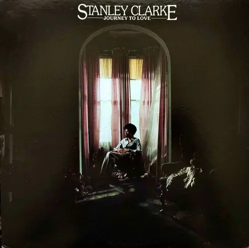 Stanley Clarke - Journey To Love (1975)