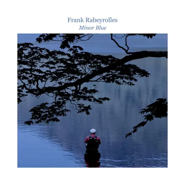 Frank Rabeyrolles - Minor blue (2024)