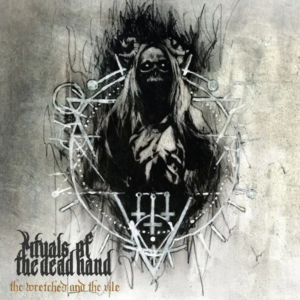 Rituals Of The Dead Hand - The Wretched And The Vile (2024)