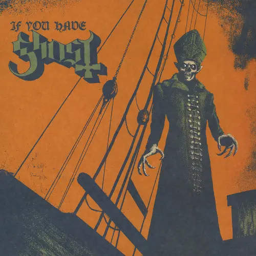 Ghost – If You Have Ghost (2013)