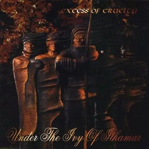 Excess Of Cruelty - Under The Ivy Of Ithamar (1997)