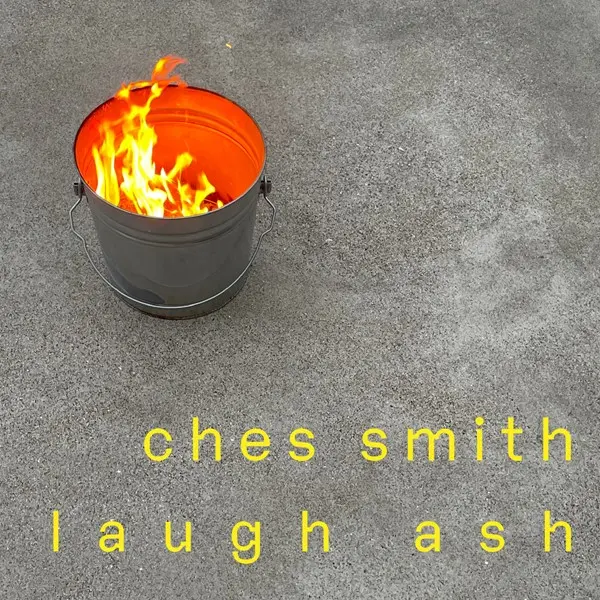 Ches Smith - Laugh Ash (2024)