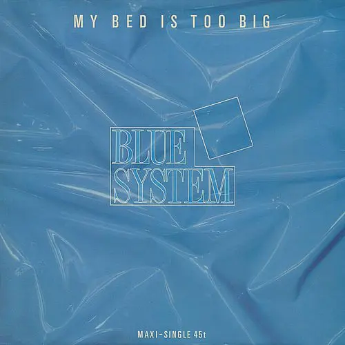 Blue System - My Bed Is Too Big (12'' Maxi-Single) (1988)