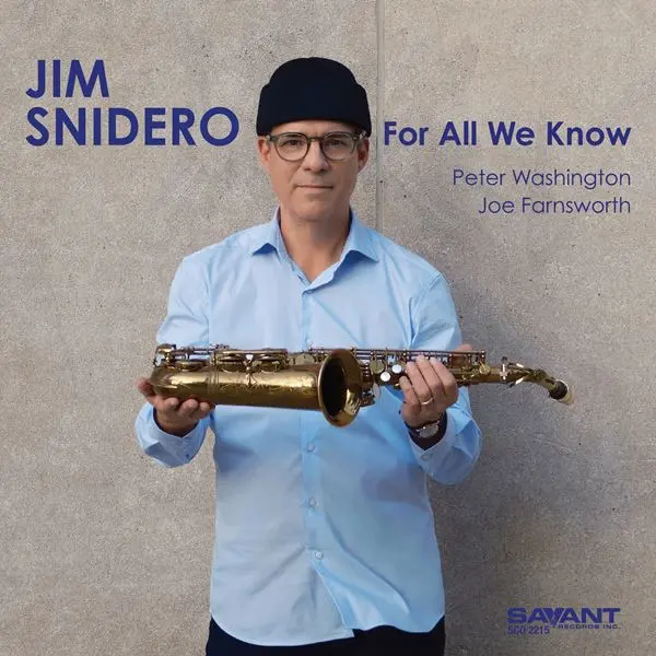 Jim Snidero - For All We Know (2024)