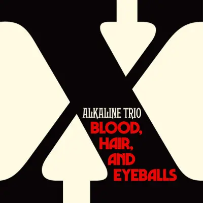 Alkaline Trio - Blood, Hair, And Eyeballs (2024)