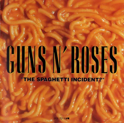 Guns N' Roses - "The Spaghetti Incident?" (1993)