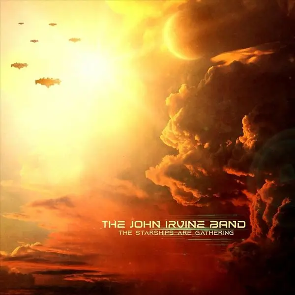The John Irvine Band - The Starships Are Gathering (2024)