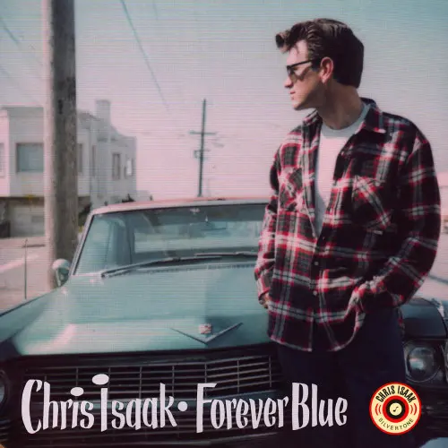 Chris Isaak – Forever Blue (1995/2015)