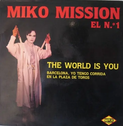 Miko Mission - The World Is You (1985)