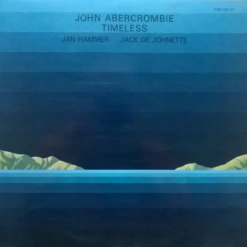 John Abercrombie, Jan Hammer, Jack De Johnette - Timeless (1975)