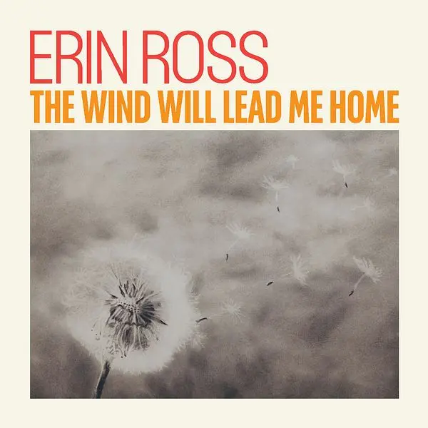Erin Ross - The Wind Will Lead Me Home (2024)