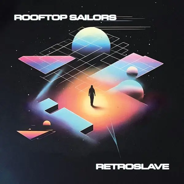 Rooftop Sailors - Retroslave (2024)