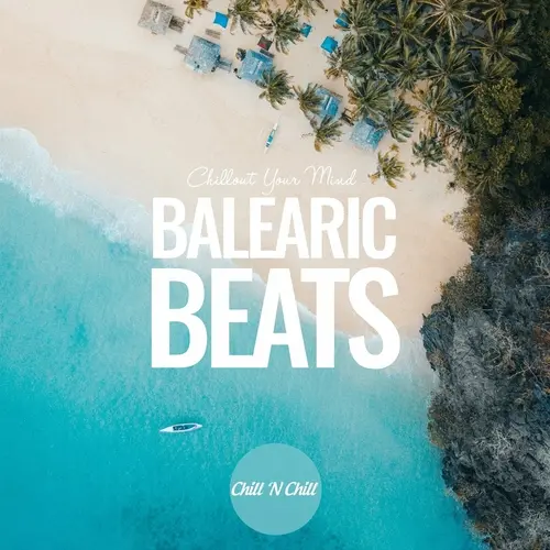 Balearic Beats: Chillout Your Mind (2023)