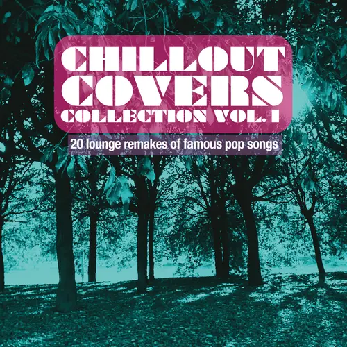Chillout Covers Collection, Vol. 1-6 (2013-2024)