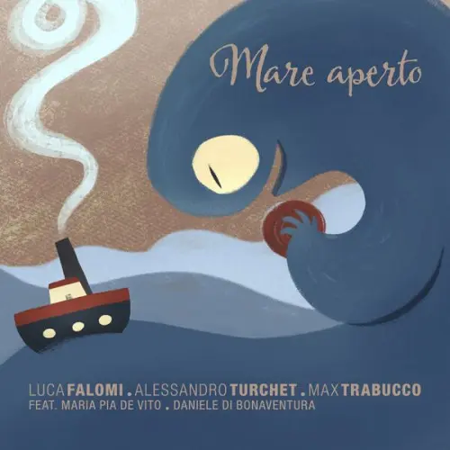 Luca Falomi, Max Trabucco, Alessandro Turchet - Mare aperto (2024)