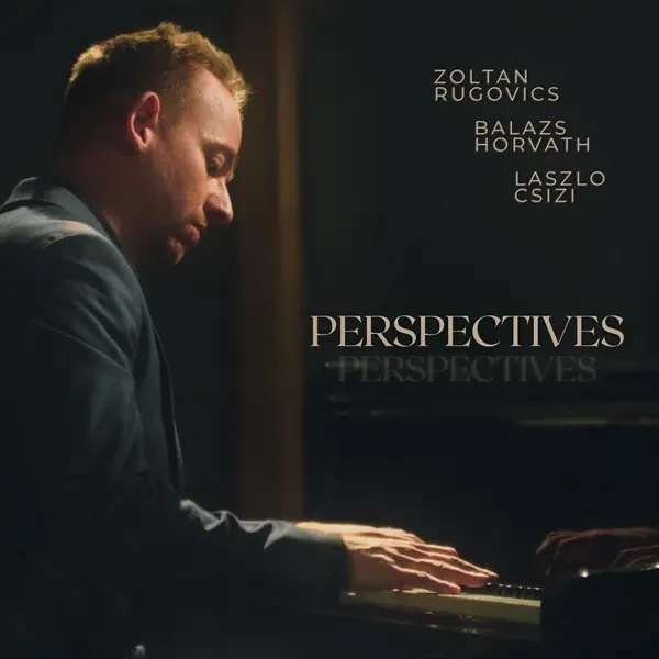 Zoltan Rugovics - Perspectives (2024)