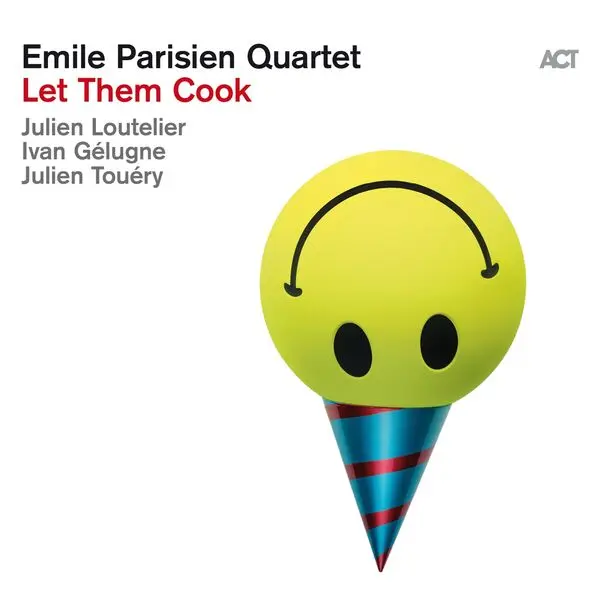 Emile Parisien Quartet - Let Them Cook (2024)